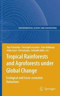 bokomslag Tropical Rainforests and Agroforests under Global Change