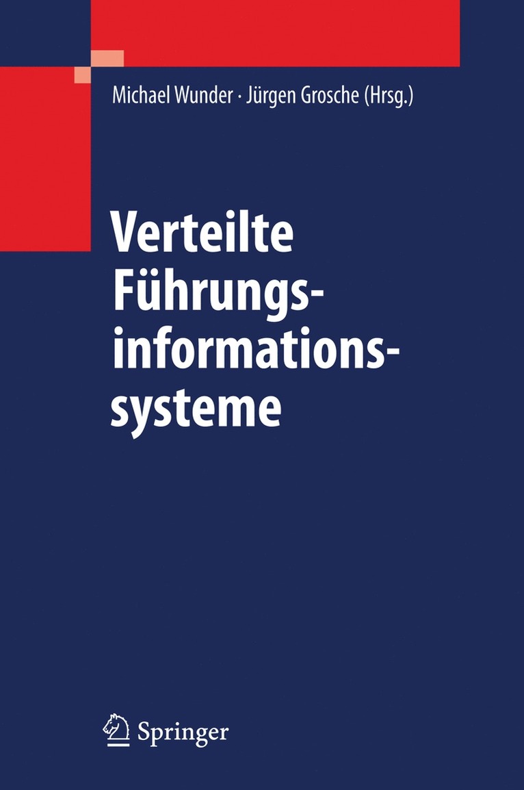 Michael Wunder, Jürgen Grosche - Verteilte Führungsinformationssysteme, Inbunden