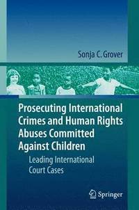 bokomslag Prosecuting International Crimes and Human Rights Abuses Committed Against Children