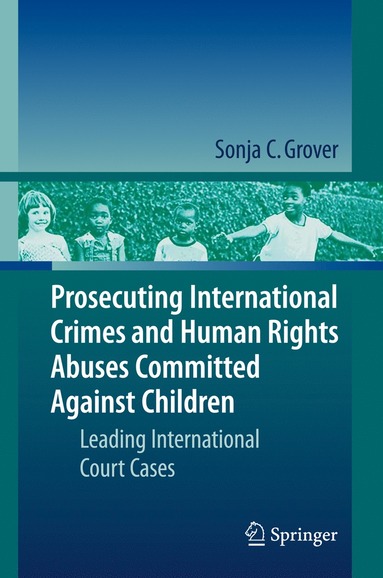 bokomslag Prosecuting International Crimes and Human Rights Abuses Committed Against Children