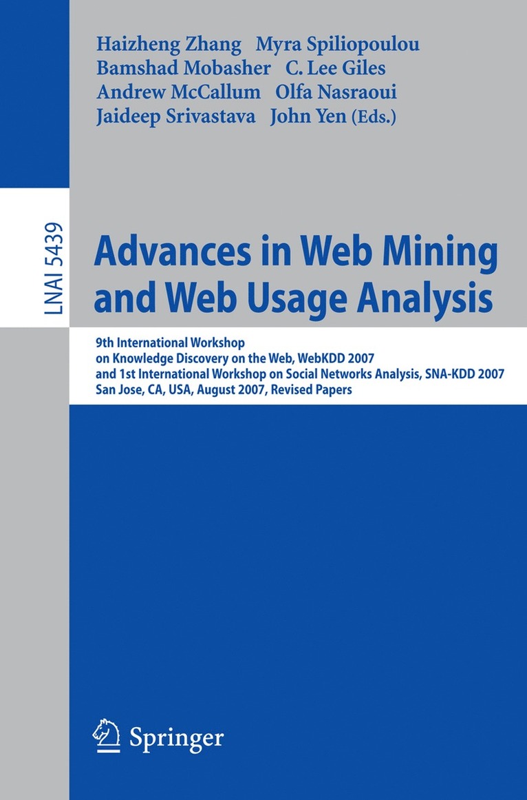 Haizheng Zhang, Myra Spiliopoulou, Bamshad Mobasher, C. Lee Giles, Andrew McCallum, Olfa Nasraoui, Jaideep Srivastava, John Yen - Advances in Web Mining and Web Usage Analysis, Häftad
