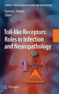 bokomslag Toll-like Receptors: Roles in Infection and Neuropathology