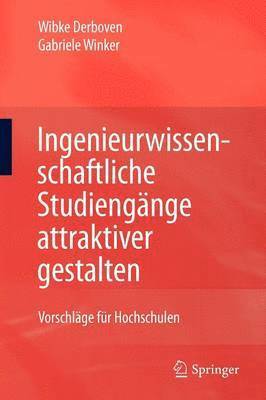 Ingenieurwissenschaftliche Studiengänge attraktiver gestalten