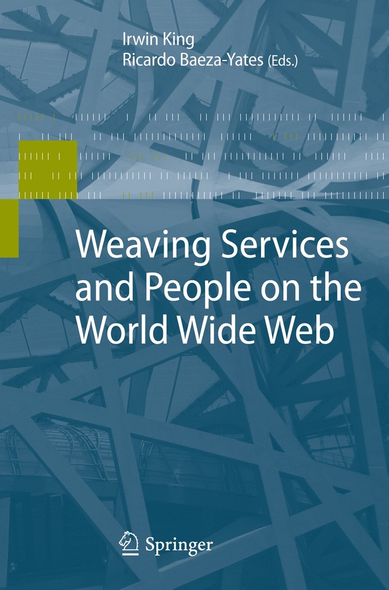 Irwin King, Ricardo Baeza-Yates - Weaving Services and People on the World Wide Web, Inbunden