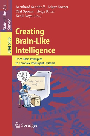 Bernhard Sendhoff, Edgar Körner, Olaf Sporns, Helge Ritter, Kenji Doya - Creating Brain-Like Intelligence, Häftad