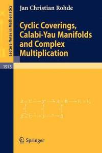 bokomslag Cyclic Coverings, Calabi-Yau Manifolds and Complex Multiplication