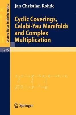 Cyclic Coverings, Calabi-Yau Manifolds and Complex Multiplication 1