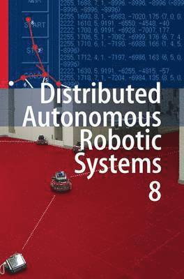 bokomslag Distributed Autonomous Robotic Systems 8