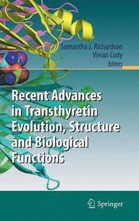 bokomslag Recent Advances in Transthyretin Evolution, Structure and Biological Functions