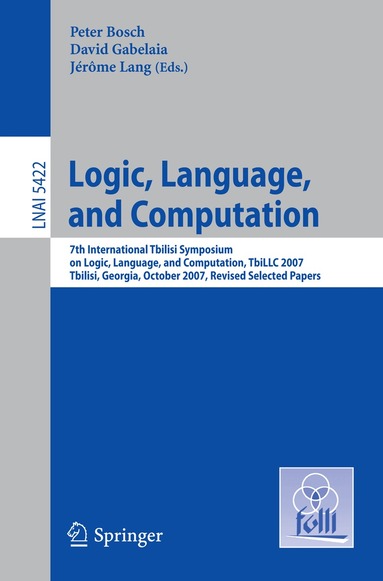 Peter Bosch, David Gabelaia, Jérôme Lang - Logic, Language, and Computation, Häftad