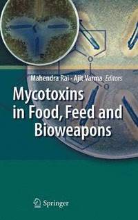 bokomslag Mycotoxins in Food, Feed and Bioweapons