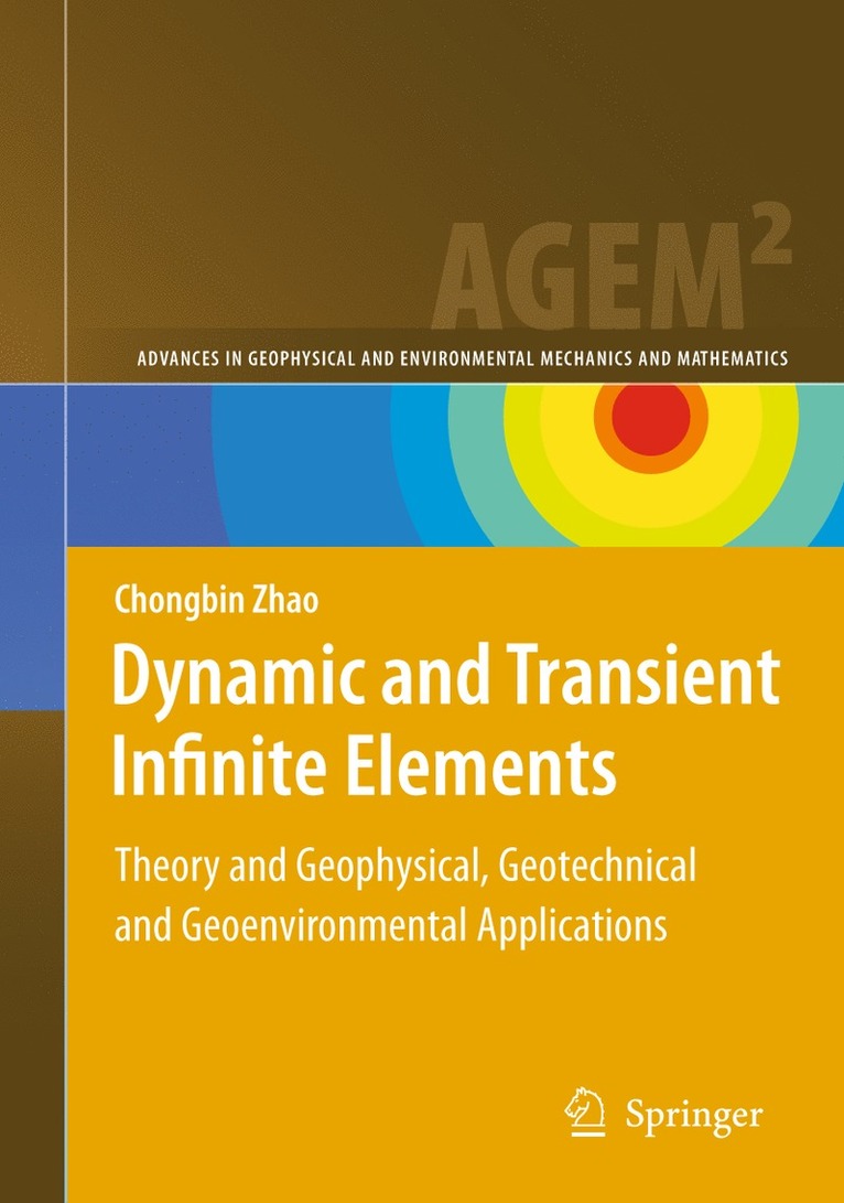 Chongbin Zhao - Dynamic and Transient Infinite Elements, Inbunden