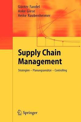 Günter Fandel, Anke Giese, Heike Raubenheimer - Supply Chain Management, Häftad