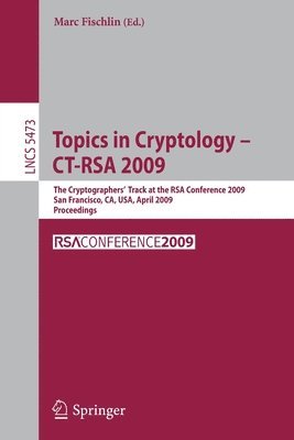 Topics in Cryptology - CT-RSA 2009 1