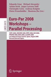 bokomslag Euro-Par 2008 Workshops - Parallel Processing