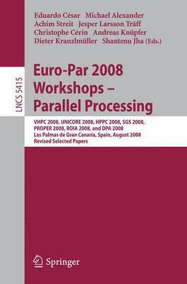 Euro-Par 2008 Workshops - Parallel Processing 1