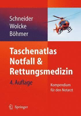 Taschenatlas Notfall & Rettungsmedizin 1