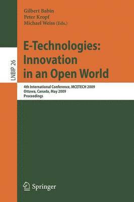 E-Technologies: Innovation in an Open World 1