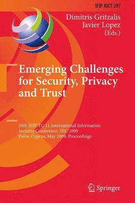 Dimitris Gritzalis, Javier Lopez - Emerging Challenges for Security, Privacy and Trust, Inbunden
