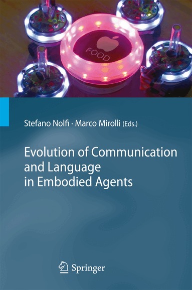Stefano Nolfi, Marco Mirolli - Evolution of Communication and Language in Embodied Agents, Inbunden
