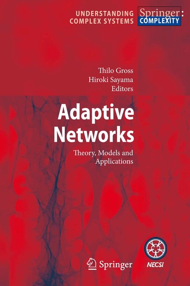 Thilo Gross, Hiroki Sayama - Adaptive Networks, Inbunden