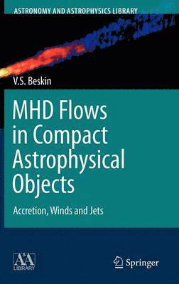 bokomslag MHD Flows in Compact Astrophysical Objects