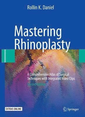 Rollin K. Daniel - Mastering Rhinoplasty, Inbunden