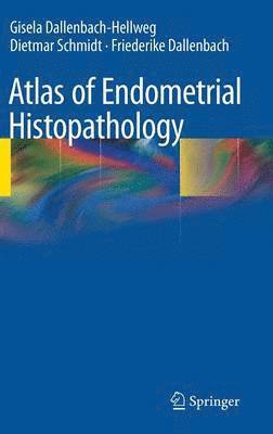 bokomslag Atlas of Endometrial Histopathology