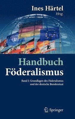 bokomslag Handbuch Fderalismus - Fderalismus als demokratische Rechtsordnung und Rechtskultur in Deutschland, Europa und der Welt