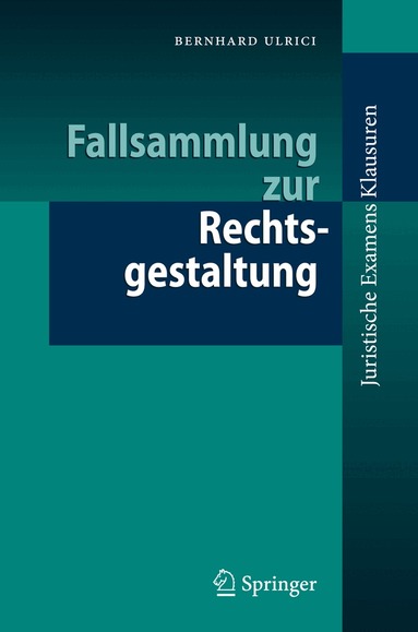 Bernhard Ulrici - Fallsammlung zur Rechtsgestaltung, Häftad