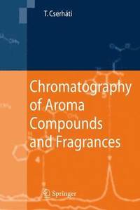 bokomslag Chromatography of Aroma Compounds and Fragrances