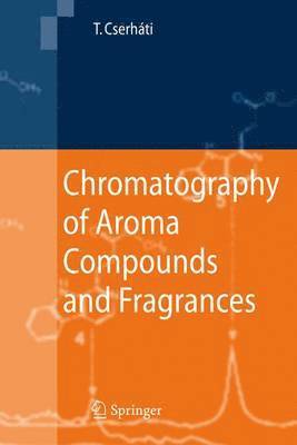 bokomslag Chromatography of Aroma Compounds and Fragrances