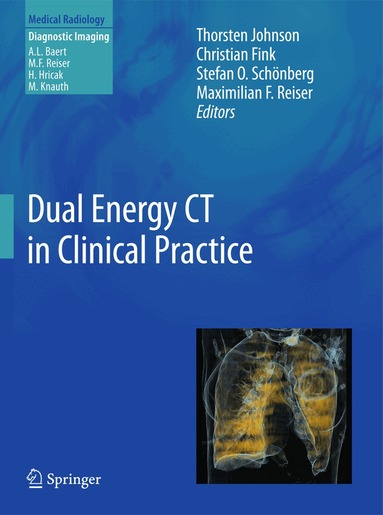Thorsten Johnson, Christian Fink, Stefan O. Schönberg, Maximilian F Reiser - Dual Energy CT in Clinical Practice, Inbunden
