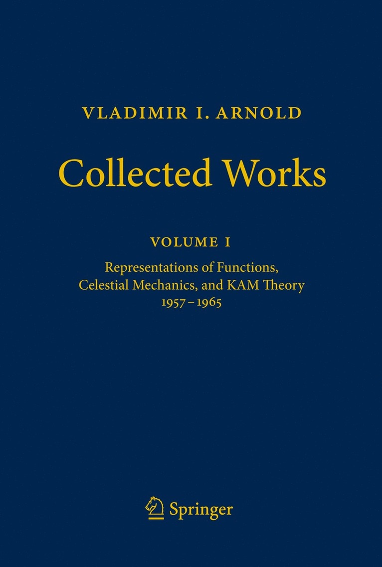 Vladimir I. Arnold, Alexander B. Givental, Boris Khesin, Jerrold E. Marsden, Alexander N. Varchenko, Victor A. Vassiliev, Oleg Viro, Vladimir Zakalyukin - Vladimir I. Arnold - Collected Works, Inbunden