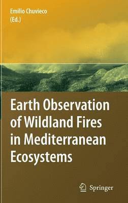 Earth Observation of Wildland Fires in Mediterranean Ecosystems 1