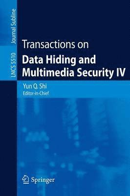 Transactions on Data Hiding and Multimedia Security IV 1