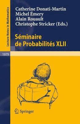 Catherine Donati-Martin, Michel Émery, Alain Rouault, Christophe Stricker - Séminaire de Probabilités XLII, Häftad