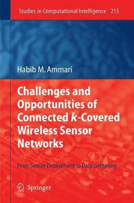 bokomslag Challenges and Opportunities of Connected k-Covered Wireless Sensor Networks