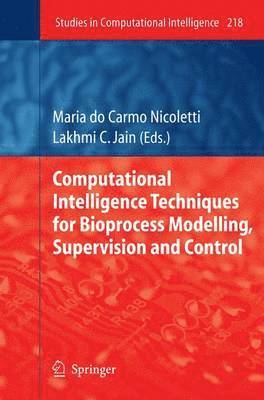 Maria Carmo Nicoletti - Computational Intelligence Techniques for Bioprocess Modelling, Supervision and Control, Inbunden