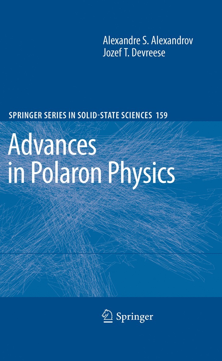 Alexandre S. Alexandrov, Jozef T. Devreese, Alexandre Sergeevich Alexandrov - Advances in Polaron Physics, Inbunden