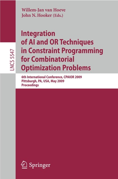 Willem-Jan van Hoeve, John N. Hooker - Integration of AI and OR Techniques in Constraint Programming for Combinatorial Optimization Problems, Häftad