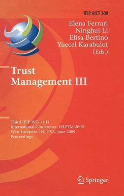 Elena Ferrari, Ninghui Li, Elisa Bertino, Yücel Karabulut - Trust Management III, Inbunden
