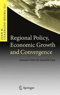 bokomslag Regional Policy, Economic Growth and Convergence