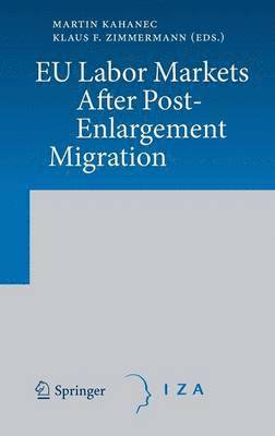 EU Labor Markets After Post-Enlargement Migration 1