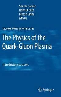 bokomslag The Physics of the Quark-Gluon Plasma