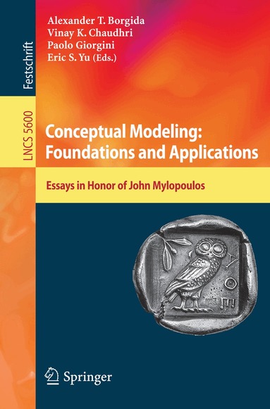 Alex T. Borgida, Vinay Chaudhri, Paolo Giorgini, Eric Yu - Conceptual Modeling: Foundations and Applications, Häftad