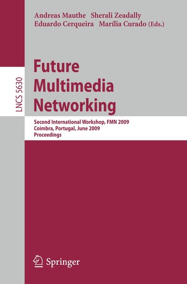 Andreas Mauthe, Sherali Zeadally, Eduardo Cerqueira, Marília Curado - Future Multimedia Networking, Häftad