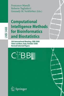Computational Intelligence Methods for Bioinformatics and Biostatistics 1