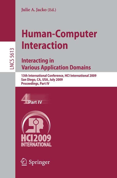 Julie A. Jacko - Human-Computer Interaction. Interacting in Various Application Domains, Häftad