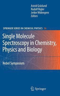 Single Molecule Spectroscopy in Chemistry, Physics and Biology 1